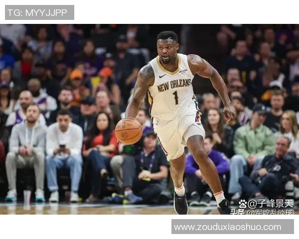 锡安体重问题持续发酵鹈鹕队引入营养师全天候监管饮食健康